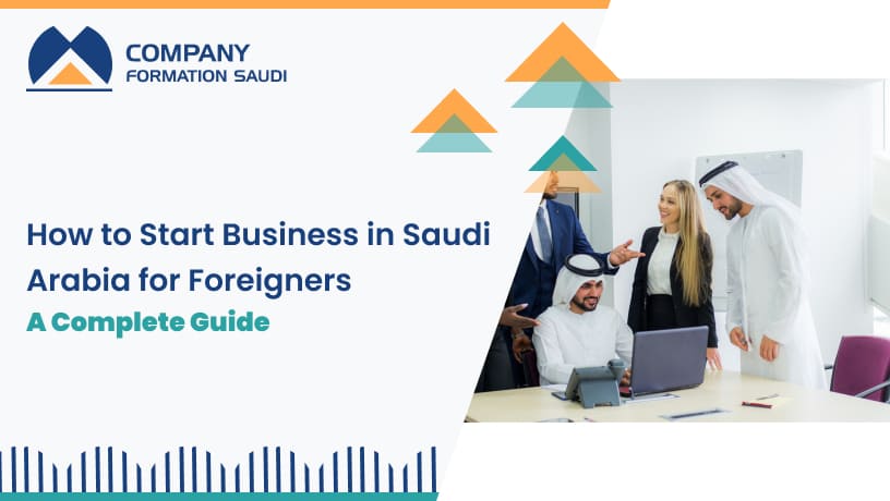 how to start business in saudi arabia for foreigners
