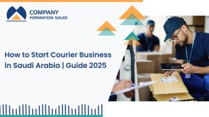 How to Start Courier Business in Saudi Arabia