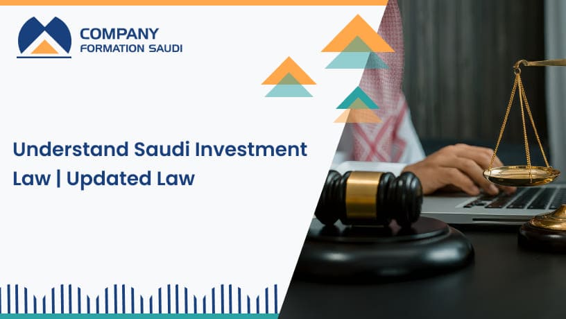 Understand Saudi Investment Law | Updated Law